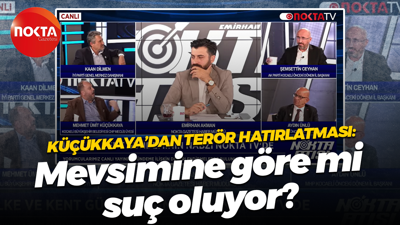 Mehmet Ümit Küçükkaya’dan terör hatırlatması: Mevsimine göre mi suç oluyor?