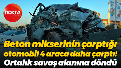 Beton mikserinin çarptığı otomobil 4 araca daha çarptı! Ortalık savaş alanına döndü