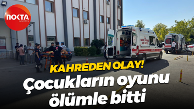 Kahreden olay! Çocukların oyunu ölümle bitti