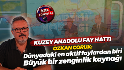Özkan Coruk: Kuzey Anadolu Fay Hattı büyük bir zenginlik kaynağı