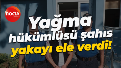 Yağma hükümlüsü şahıs yakayı ele verdi!