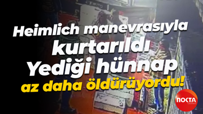 Heimlich manevrasıyla kurtarıldı; Yediği hünnap az daha öldürüyordu!