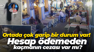 Ortada çok garip bir durum var! Hesap ödemeden kaçmanın cezası var mı?