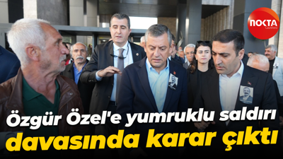 Özgür Özel'e yumruklu saldırı davasında karar çıktı