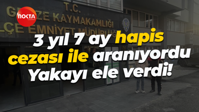 3 yıl 7 ay hapis cezası ile aranıyordu... Yakayı ele verdi!