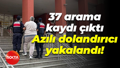 37 arama kaydı çıktı; Azılı dolandırıcı yakalandı!