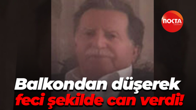 Balkondan düşerek feci şekilde can verdi!