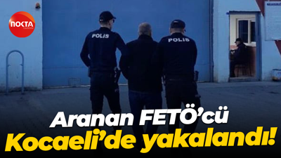 Aranan FETÖ’cü Kocaeli’de yakalandı!