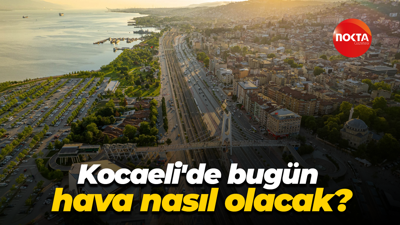 Kocaeli'de bugün hava nasıl olacak?