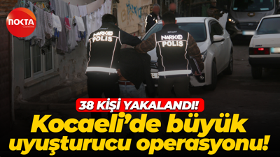 38 kişi yakalandı: Kocaeli’de büyük uyuşturucu operasyonu!