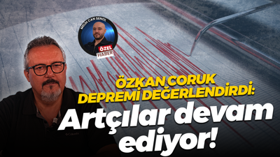 Jeolog Özkan Coruk depremi değerlendirdi: Artçılar devam ediyor!