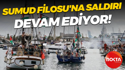 Sumud Filosu'na saldırı devam ediyor!