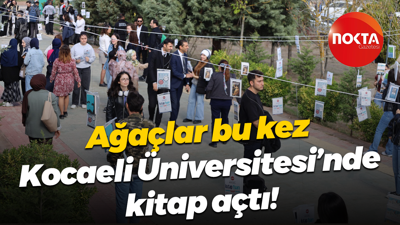Ağaçlar bu kez Kocaeli Üniversitesi’nde kitap açtı!