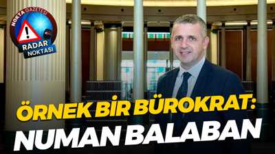 Örnek bir bürokrat: Numan Balaban