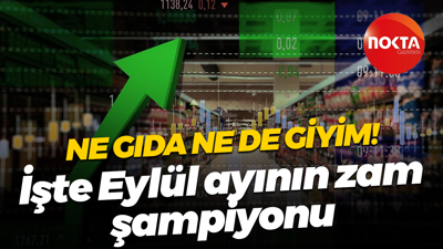 Ne gıda ne de giyim! İşte Eylül ayının zam şampiyonu