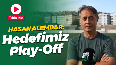 Hasan Alemdar: Hedefimiz Play-Off