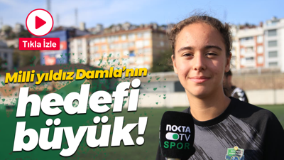 Milli yıldız Damla’nın hedefi büyük!