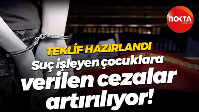 Teklif hazırlandı; Suç işleyen çocuklara verilen cezalar artırılıyor!