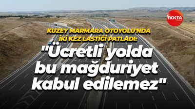 Kuzey Marmara Otoyolu'nda İki Kez Lastiği Patlayan Sürücüden Tepki: