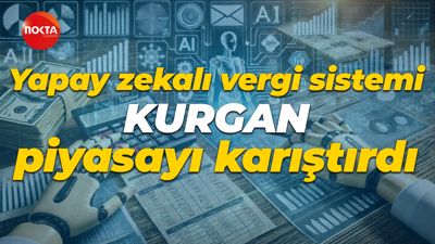 Yapay zekalı vergi sistemi KURGAN piyasayı karıştırdı