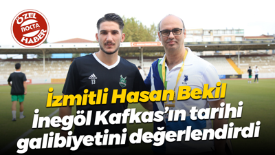İzmitli Hasan Bekil, İnegöl Kafkas’ın tarihi galibiyetini değerlendirdi