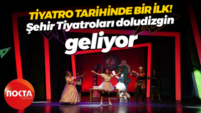 Tiyatro tarihinde bir ilk! Şehir Tiyatroları doludizgin geliyor