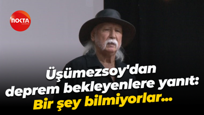 Şener Üşümezsoy'dan deprem bekleyenlere yanıt: Bir şey bilmiyorlar...