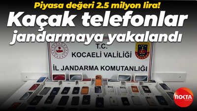 Piyasa değeri 2.5 milyon lira! Kaçak telefonlar jandarmaya yakalandı