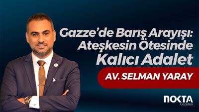 Gazze’de Barış Arayışı: Ateşkesin Ötesinde Kalıcı Adalet