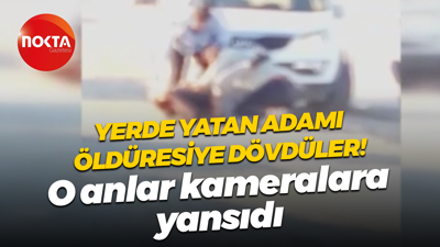 Yerde yatan adamı öldüresiye dövdüler! İşte o anlar