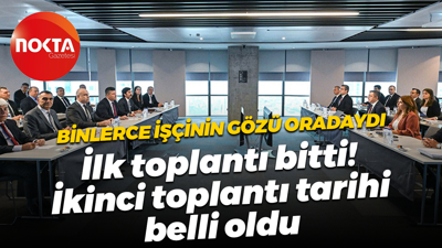 Binlerce işçinin gözü oradaydı… İlk toplantı bitti! İkinci toplantı tarihi belli oldu