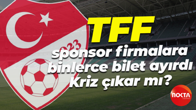 TFF, sponsor firmalara binlerce bilet ayırdı… Kriz çıkar mı?