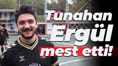 Tunahan Ergül mest etti!
