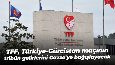 TFF, Türkiye-Gürcistan maçının tribün gelirlerini Gazze'ye bağışlayacak