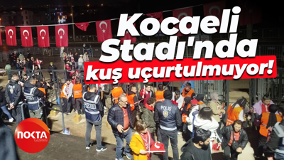 Kocaeli Stadı'nda kuş uçurtulmuyor!