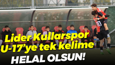 Lider Kullarspor U-17’ye tek kelime helal olsun!