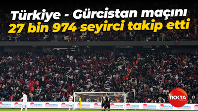 Türkiye - Gürcistan maçını 27 bin 974 seyirci takip etti