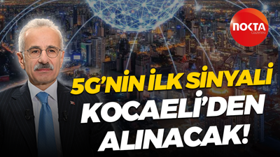 5G’nin ilk sinyali Kocaeli’den alınacak!