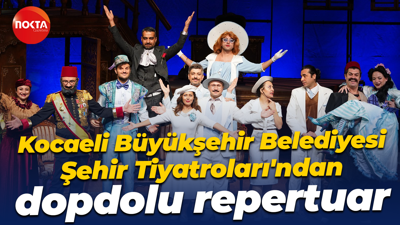 Kocaeli Büyükşehir Belediyesi Şehir Tiyatroları'ndan dopdolu repertuar