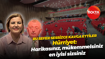 Bu sefer sessizce kavga ettiler; Fatma Kaplan Hürriyet: Harikasınız mükemmelsiniz, en iyisi sizsiniz