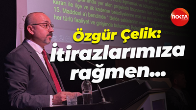 Özgür Çelik: İtirazlarımıza rağmen...