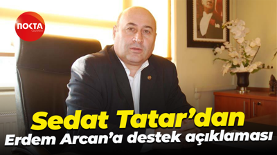 Sedat Tatar’dan Erdem Arcan’a destek açıklaması
