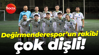 Değirmenderespor’un rakibi çok dişli!
