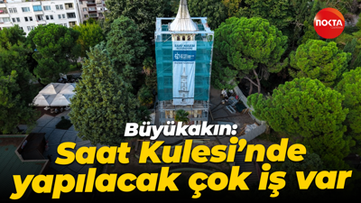 Tahir Büyükakın: Saat Kulesi’nde yapılacak çok iş var