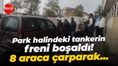 Park halindeki tankerin freni boşaldı! 8 araca çarparak...