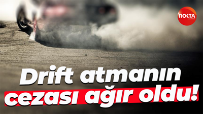 Drift atmanın cezası ağır oldu!