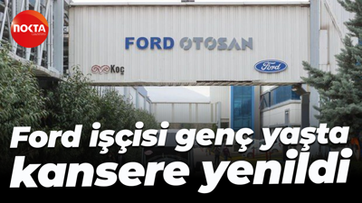 Ford işçisi genç yaşamını yitirdi