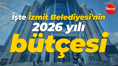 İşte İzmit Belediyesi'nin 2026 yılı bütçesi