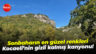Sonbaharın en güzel renkleri; Kocaeli’nin gizli kalmış kanyonu!