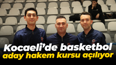 Kocaeli’de basketbol aday hakem kursu açılıyor